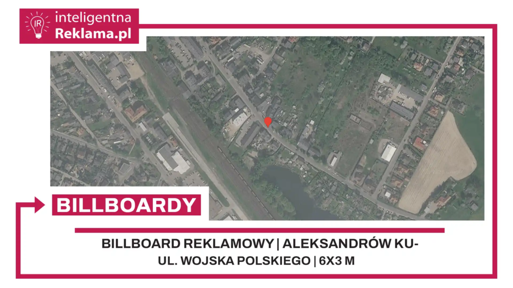 Lokalizacja reklamowa w Aleksandrów Kujawski przy ul. ul. Wojska Polskiego - powierzchnia 18 m²