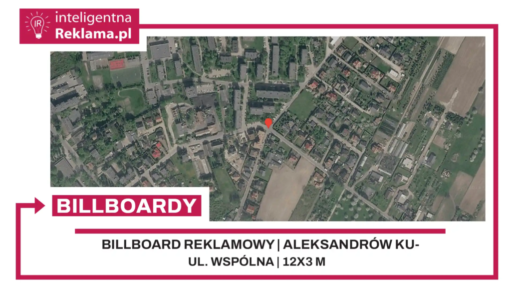 Lokalizacja reklamowa w Aleksandrów Kujawski przy ul. Wspólna - powierzchnia 36 m²