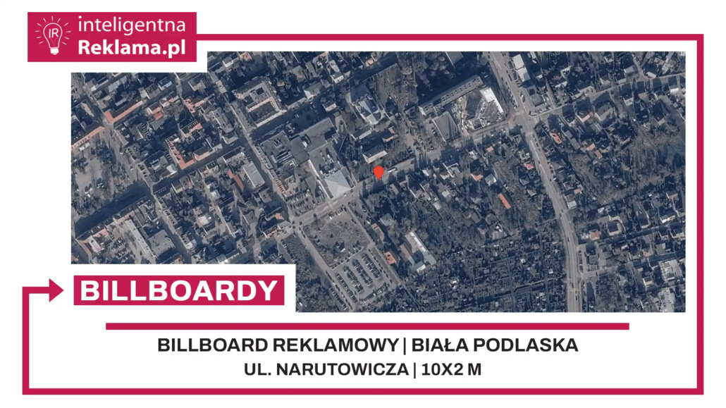 Lokalizacja reklamowa w Biała Podlaska przy ul. ul. Narutowicza - powierzchnia 20 m²