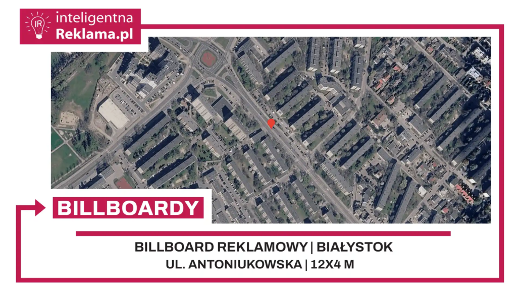 Lokalizacja reklamowa w Białystok przy ul. Antoniukowska - powierzchnia 48 m²