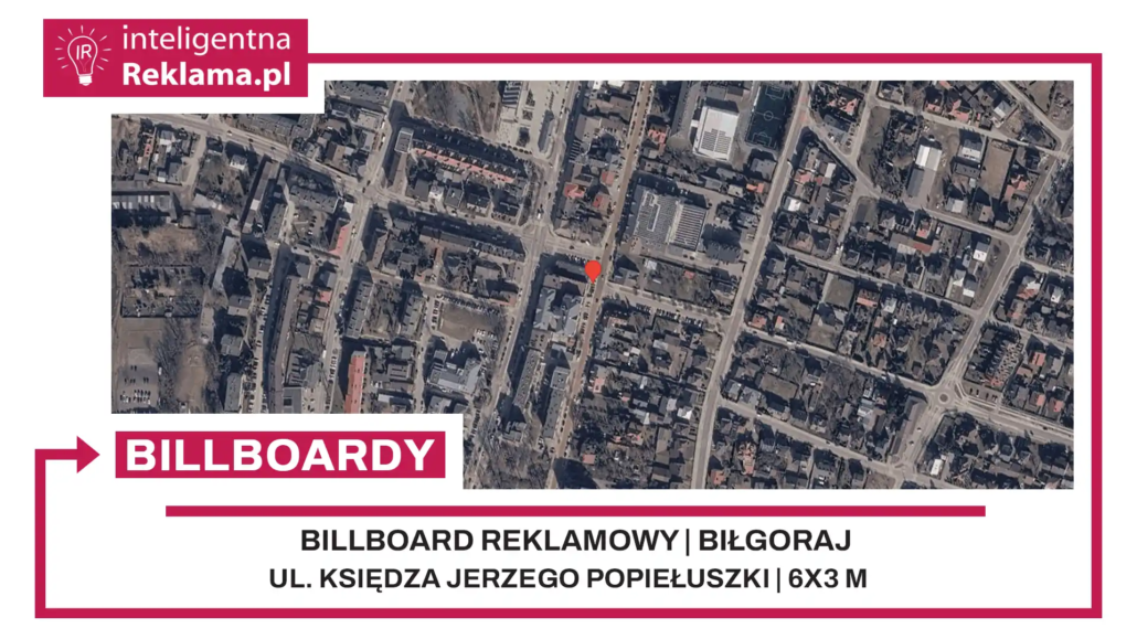Lokalizacja reklamowa w Biłgoraj przy ul. Księdza Jerzego Popiełuszki - powierzchnia 18 m²