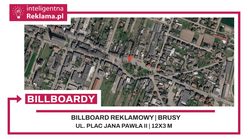 Lokalizacja reklamowa w Brusy przy ul. Plac Jana Pawła II - powierzchnia 36 m²