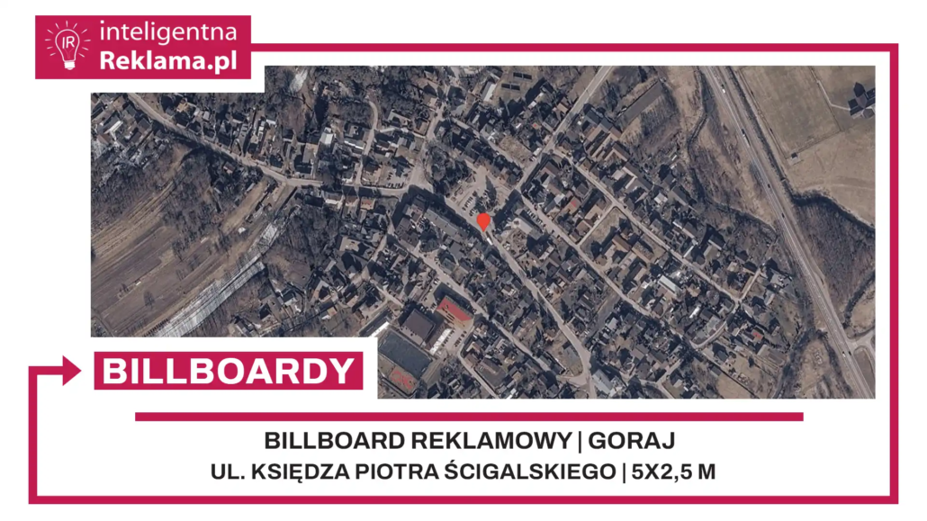 Lokalizacja reklamowa w Goraj przy ul. Księdza Piotra Ścigalskiego - powierzchnia 12,5 m²