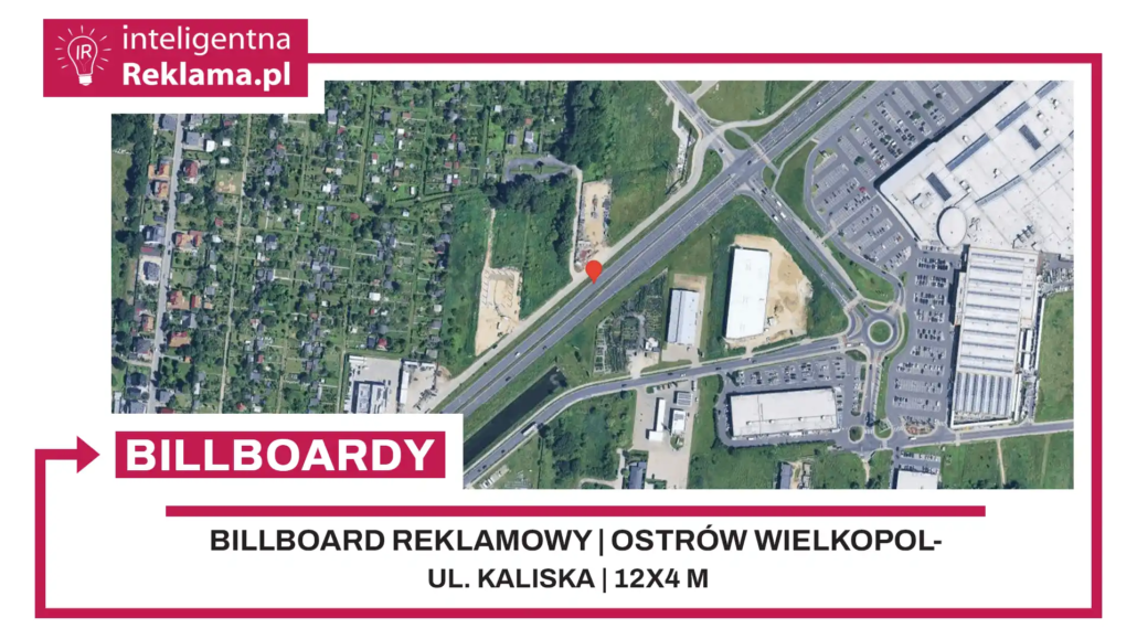 Lokalizacja reklamowa w Ostrów Wielkopolski przy ul. Kaliska - powierzchnia 48 m²