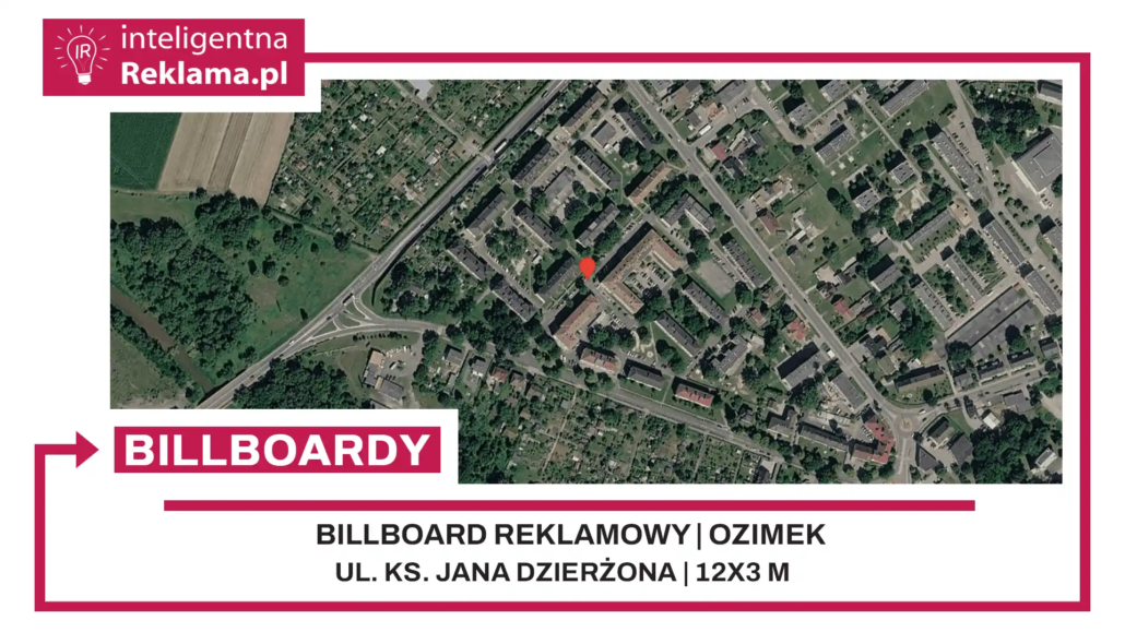 Lokalizacja reklamowa w Ozimek przy ul. Ks. Jana Dzierżona - powierzchnia 36 m²