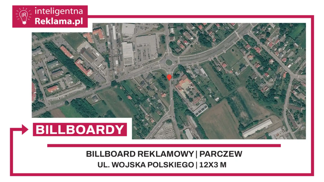 Lokalizacja reklamowa w Parczew przy ul. ul. Wojska Polskiego - powierzchnia 36 m²