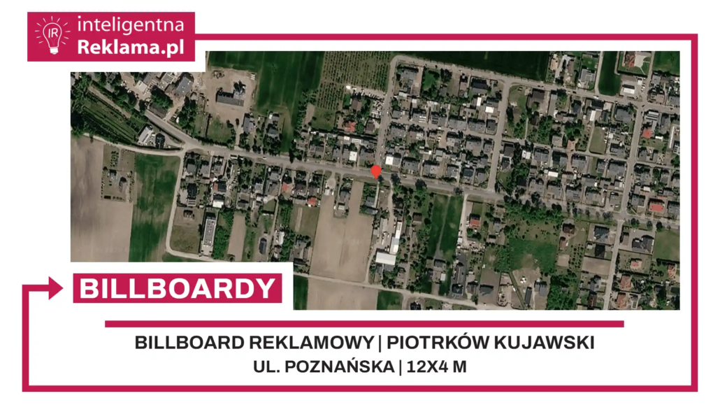 Lokalizacja reklamowa w Piotrków Kujawski przy ul. Poznańska - powierzchnia 48 m²