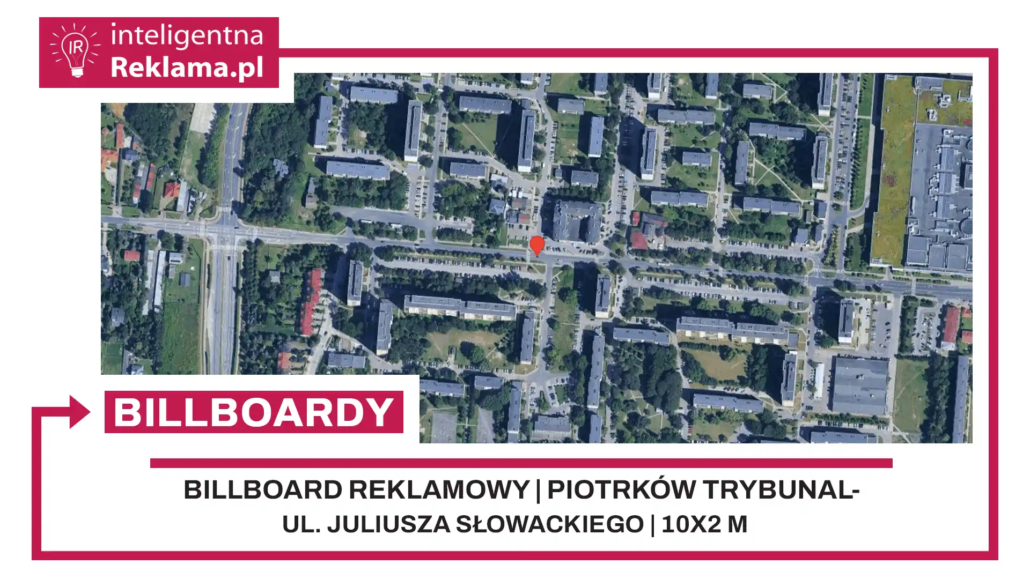 Lokalizacja reklamowa w Piotrków Trybunalski przy ul. Juliusza Słowackiego - powierzchnia 20 m²