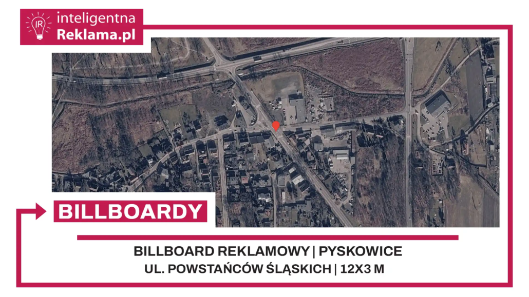 Lokalizacja reklamowa w Pyskowice przy ul. Powstańców Śląskich - powierzchnia 36 m²