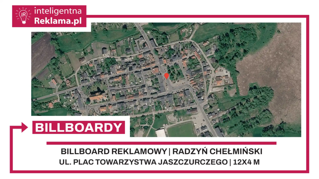 Lokalizacja reklamowa w Radzyń Chełmiński przy ul. Plac Towarzystwa Jaszczurczego - powierzchnia 48 m²