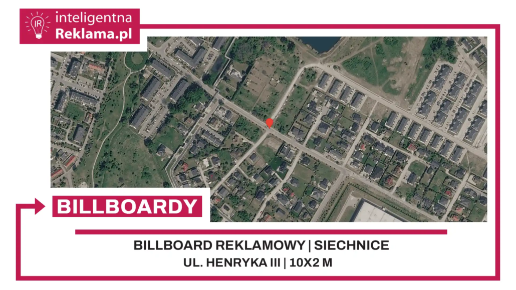 Lokalizacja reklamowa w Siechnice przy ul. Henryka III - powierzchnia 20 m²