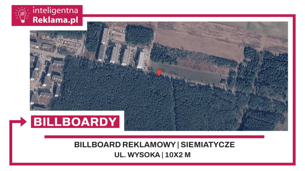 Lokalizacja reklamowa w Siemiatycze przy ul. Wysoka - powierzchnia 20 m²