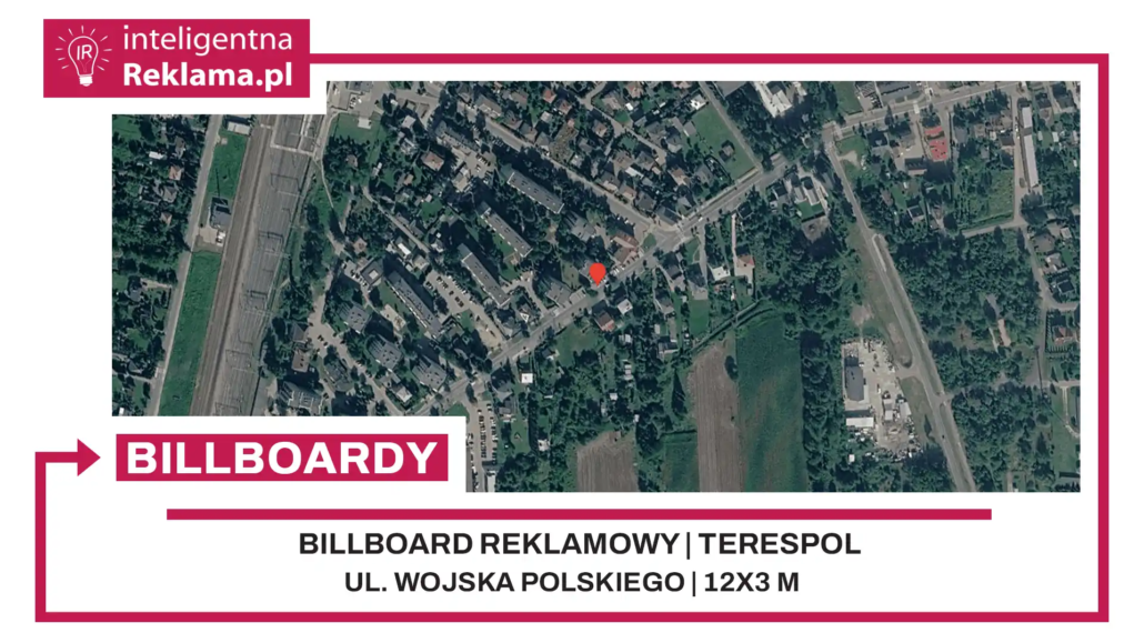 Lokalizacja reklamowa w Terespol przy ul. ul. Wojska Polskiego - powierzchnia 36 m²