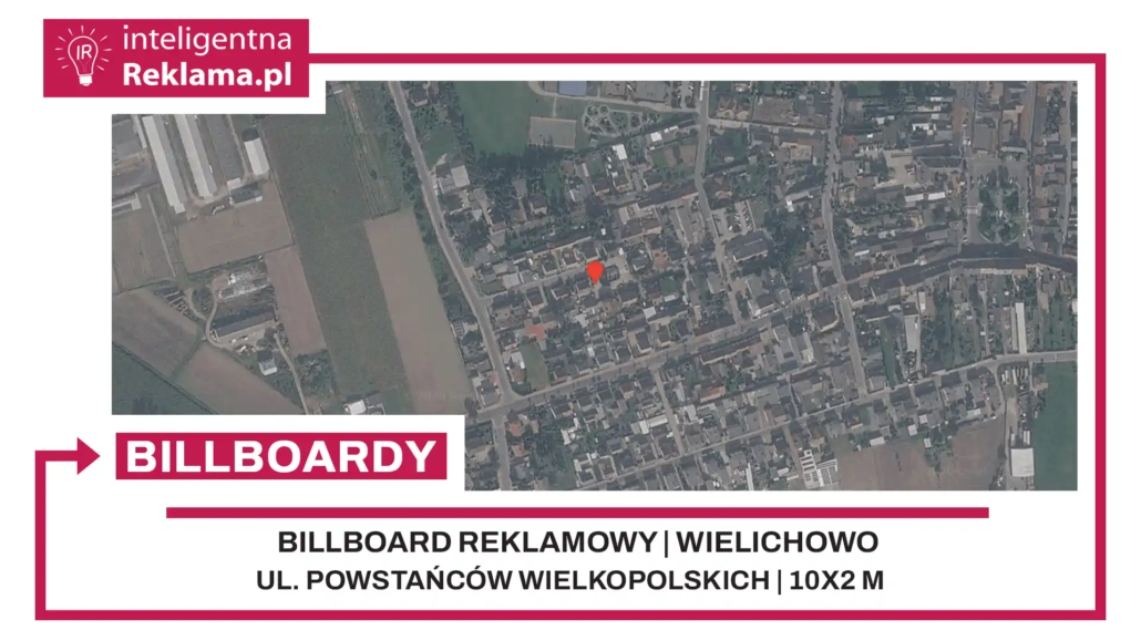Lokalizacja reklamowa w Wielichowo przy ul. ul. Powstańców Wielkopolskich - powierzchnia 20 m²