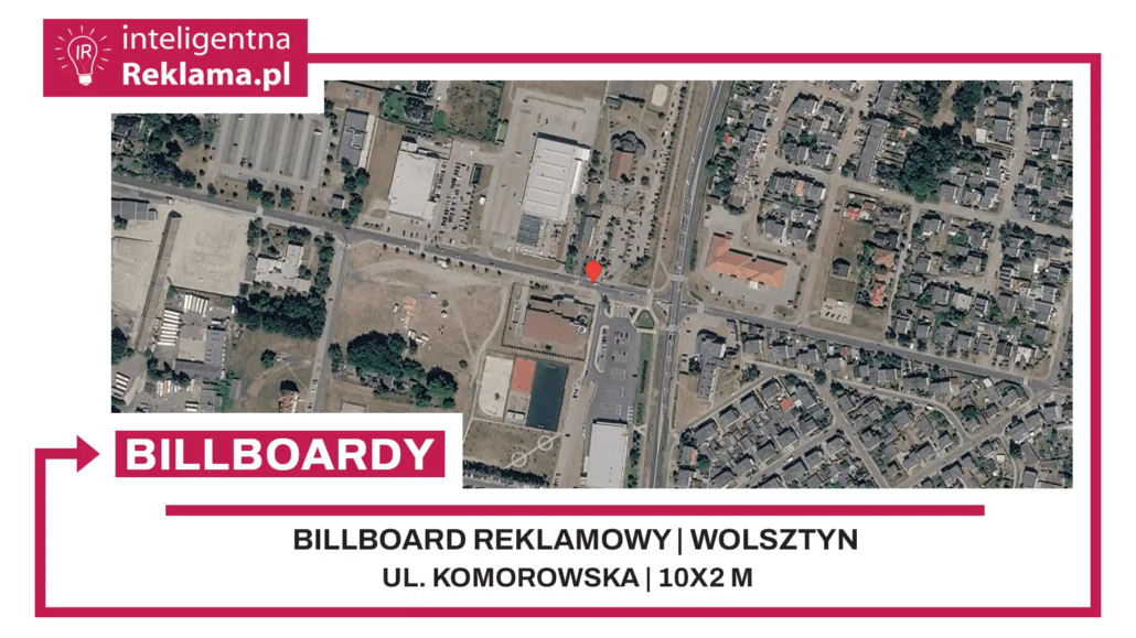 Lokalizacja reklamowa w Wolsztyn przy ul. Komorowska - powierzchnia 20 m²