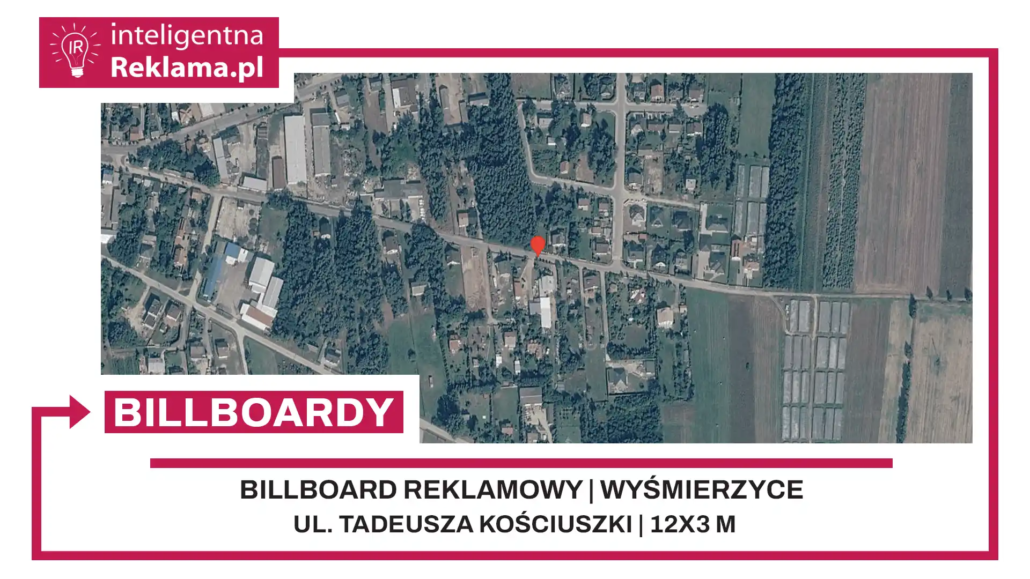 Lokalizacja reklamowa w Wyśmierzyce przy ul. ul. Tadeusza Kościuszki - powierzchnia 36 m²