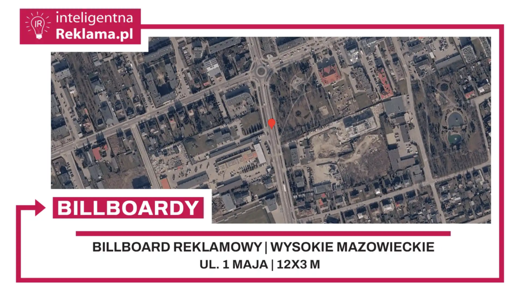 Lokalizacja reklamowa w Wysokie Mazowieckie przy ul. 1 maja - powierzchnia 36 m²